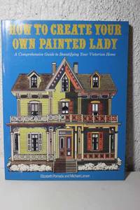 image of How to Create Your Own Painted Lady A Comprehensive Guide to Beautifying Your Victorian Home