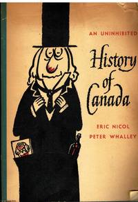 An Uninhibited History of Canada by Eric Nicol - 1959