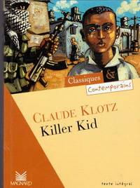 KILLER KID by CLAUDE KLOTZ - Paperback - 2001 - from Livres Norrois (SKU: 126617)