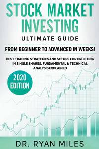 Stock Market Investing Ultimate Guide: From Beginners to Advance in Weeks! Best Trading...