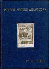 Indisch Natuuronderzoek. Een bekopte geschiedenis van de beoefening der Natuurwetenschappen in de Nederlandsche… by M.J SIRKS - Hardcover - 1915. - from Sylco bvba livres anciens - antiquarian books (SKU: 2440)