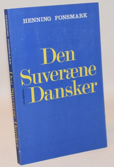 Den Suveræne Dansker - et idépolitisk essay om…