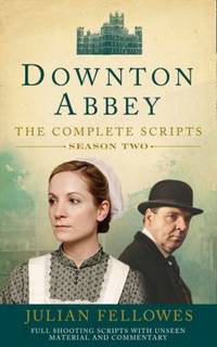 Downton Abbey: Series 2 Scripts (Official) by Fellowes, Julian - 2013