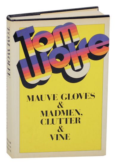 Mauve Gloves & Madmen, Clutter & Vine and Other Stories, Sketches, and Essays