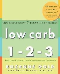 Low Carb 1-2-3 : 225 Simply Great 3-Ingredient Recipes