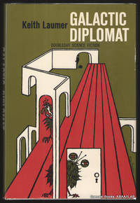 Galactic Diplomat: Nine Incidents of the Corps Diplomatique Terrestrienne. by Keith LAUMER
- First edition
- 1965
- from Grendel Books, ABAA/ILAB (SKU: 93036)