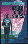 Naked to the Stars / The Alien Way