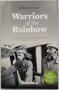 Warriors of the Rainbow A Chronicle of the Greenpeace Movement from 1971  to 1979