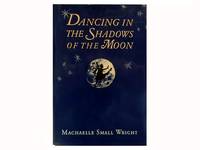 Dancing in the Shadows of the Moon. by Wright, Machaelle Small - 1995.