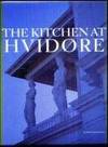 The Kitchen at Hvidore by T.A. Rosenvinge,N. Wilkig,K. Brandt K. Norgard - 2001-12-01