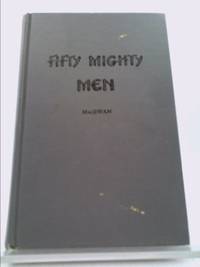 Fifty Mighty Men by Grant MacEwan - First Edition - 1958 - from ThriftBooks (SKU: 1323672866)