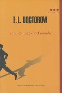 TODO EL TIEMPO DEL MUNDO by E. L. Doctorow - 2012