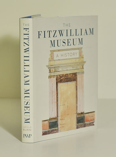 The Fitzwilliam Museum. A History.