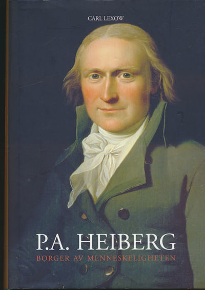 P. A. Heiberg. Borger av menneskeligheten