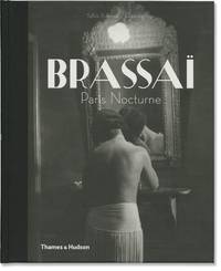 Brassaï: Paris Nocturne (First Edition)