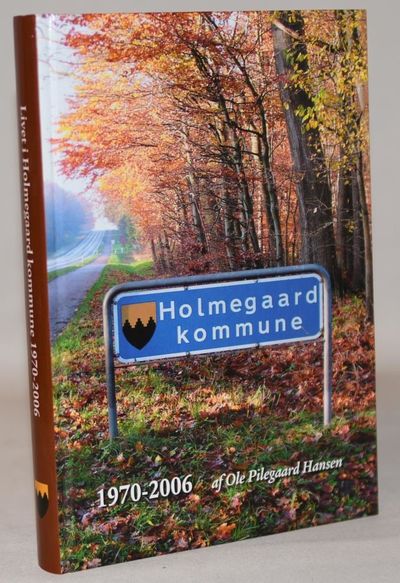 Livet i Holmegaard kommune 1970-2006.