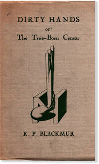 DIRTY HANDS or, The True -Born Censor