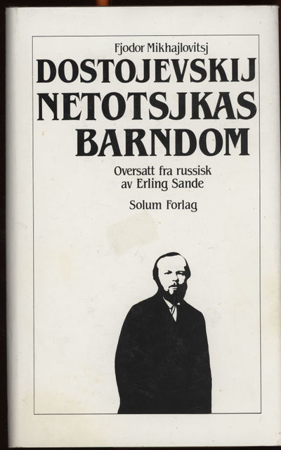 Netotsjkas barndom. Oversatt fra russisk av Geir…