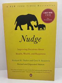 Nudge: Improving Decisions About Health  Wealth  and Happiness