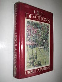 Old Devotions by Perrin Ursula - First Edition - 1984 - from Flashbackbooks (SKU: biblio332 F9574)