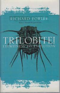 Trilobite ! - Eyewitness to Evolution by Richard Fortey - First Edition - 2000 - from Mike Park Ltd (SKU: 016307)