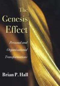 The Genesis Effect : Personal and Organizational Transformations