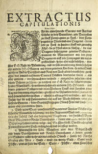 Extractus capitulationis. Anno 1690. Das die einnehmende Succurs und Auxiliar Völcker in drey Bataillons / jede Battaillon zu fünff Compagnien zu Fueß / drey Compagnien zu Pferde und eine Dragoner …