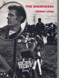 The Bikeriders by Danny Lyon | Hardcover | January 1998