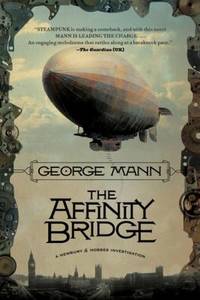 The Affinity Bridge : A Newbury and Hobbes Investigation