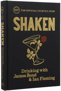 cover of Shaken. Drinking with James Bond and Ian Fleming