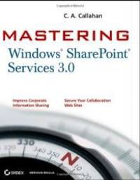 Mastering Windows SharePoint Services 3.0