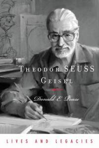 Theodor Seuss Geisel by Donald E. Pease - 2010