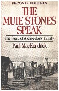 The Mute Stones Speak: The Story of Archaeology in Italy