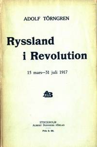 Ryssland i revolution. 15 mars-31 juli 1917.
