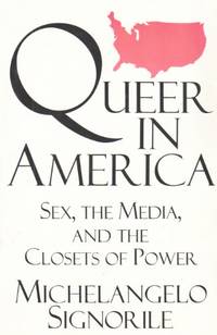 Queer in America: Sex, The Media, and The Closets of Power