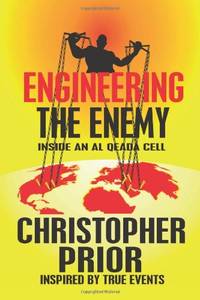 Engineering the Enemy: Inside an Al Qeada Cell