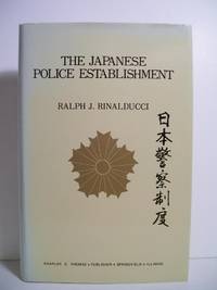 THE JAPANESE POLICE ESTABLISHMENT by Thomas, Charles C