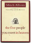 The Five People You Meet in Heaven  - 1st Edition/1st Printing