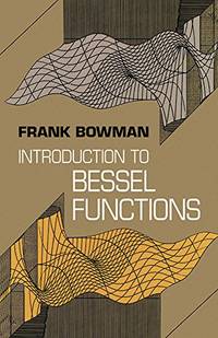 Introduction to Bessel Functions (Dover Books on MaTHEMA 1.4tics)