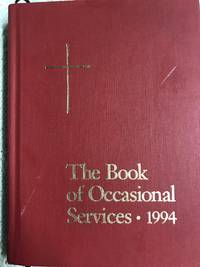 The Book Of Occasional Services by The Church Pension Fund - 1995