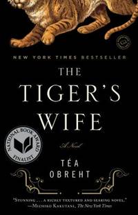 The Tiger&#039;s Wife by Obreht, TÃ©a - 2011