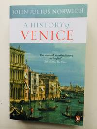 A History of Venice by Norwich, John Julius - Paperback