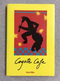 Coyote Cafe: Foods From The Great Southwest