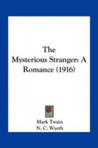 image of The Mysterious Stranger: A Romance (1916)