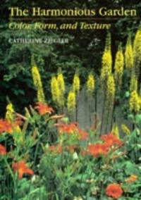 The Harmonious Garden : Color, Form, and Texture