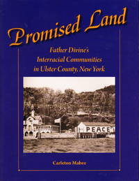 image of The Promised Land: Father Divine's Interracial Communities in Ulster County, New York