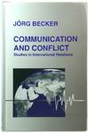 Communication and Conflict: Studies in International Relations