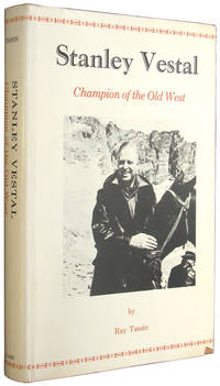 Stanley Vestal: Champion of the Old West.