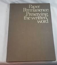 PAPER PERMANENCE: PRESERVING THE WRITTEN WORD