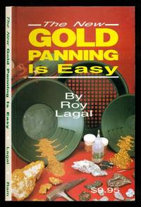The New Gold Panning is Easy - Treasure Hunting Text - Totally Revised Edition